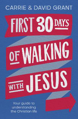 Picture of First 30 Days of Walking with Jesus: Your guide to understanding the Christian life