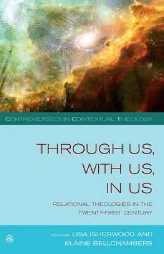 Picture of Through Us,with Us,in Us: Relational Theologies in the Twenty-first Century
