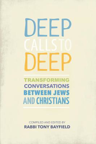 Picture of Deep Calls to Deep: Transforming Conversations between Jews and Christians