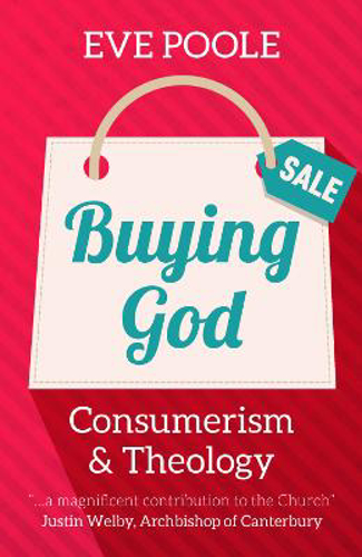 Picture of Buying God: Consumerism and Theology