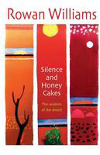 Picture of Silence And Honey Cakes: The Wisdom Of The Desert