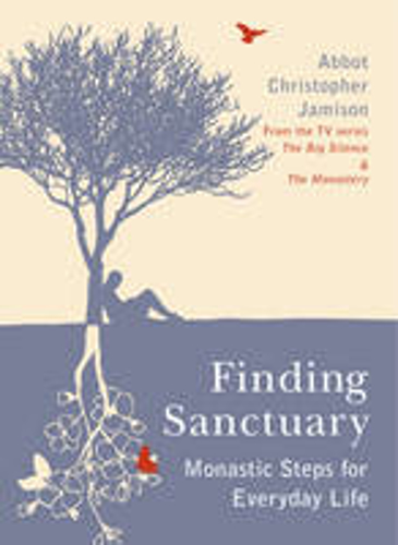 Picture of Finding Sanctuary: Monastic Steps For Everyday Life