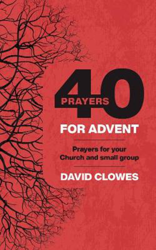 Picture of 40 Prayers For Advent: Prayers For Your  Church And Small Group
