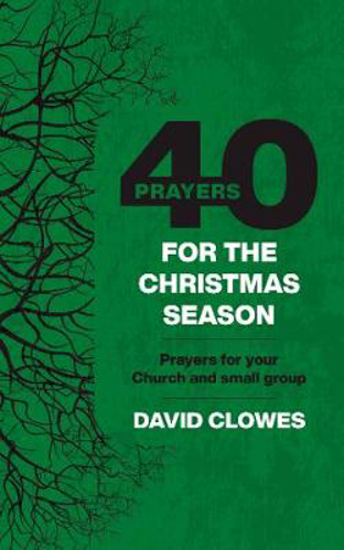 Picture of 40 Prayers For The Christmas Season: Prayers For Your Church And Small Group