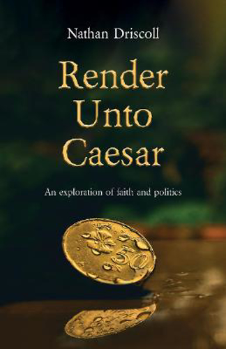 Picture of Render Unto Caesar: An Exploration of Faith and Politics