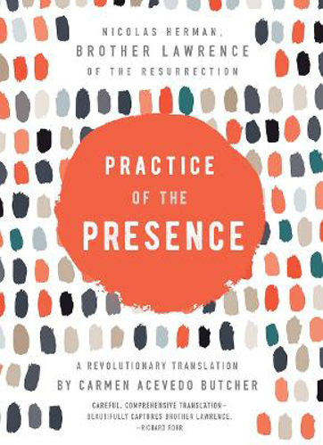 Picture of Practice of the Presence: A Revolutionary Translation by Carmen Acevedo Butcher