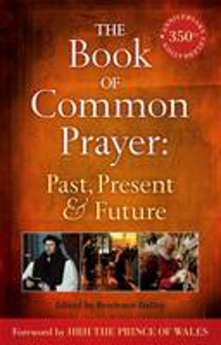 Picture of The Book of Common Prayer: Past, Present and Future: A 350th Anniversary Celebration