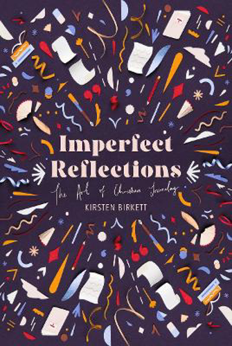 Picture of Imperfect Reflections: The Art of Christian Journaling