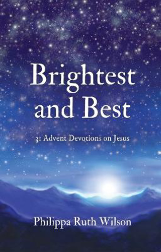 Picture of Brightest and Best: 31 Advent Devotions on Jesus
