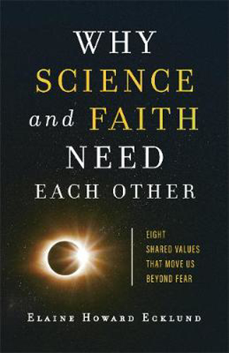 Picture of WHY SCIENCE AND FAITH NEED EACH OTHER
