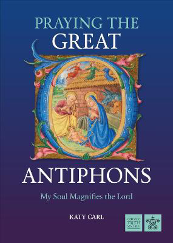 Picture of Praying The Great O Antiphons: My Soul Magnifies The Lord