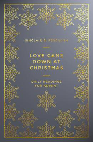Picture of Love Came Down At Christmas: A Daily Advent Devotional