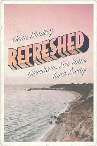 Picture of Refreshed: Devotions For Your Time Away