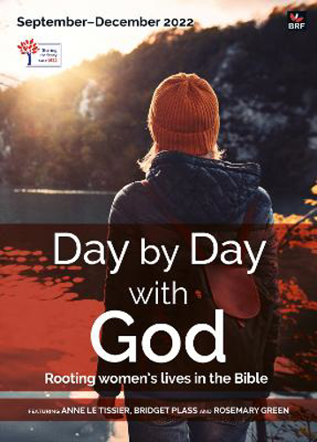 Picture of Day by Day with God September-December 2022: Rooting women's lives in the Bible