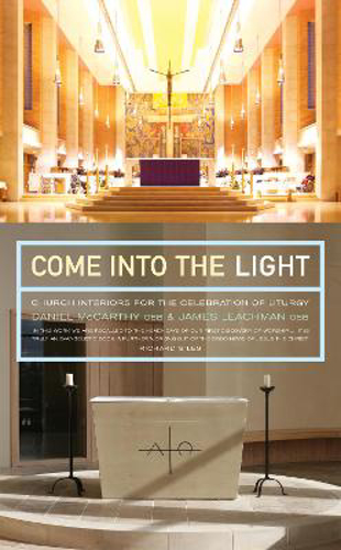 Picture of Come Into the Light: Church Interiors for the Celebration of Liturgy