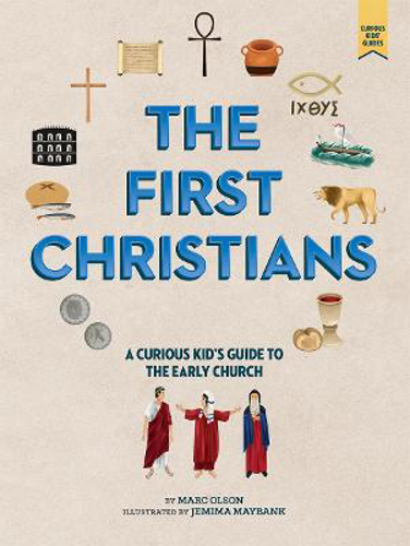 Picture of The The World Of The First Christians: A Curious Kid's Guide To The Early Church