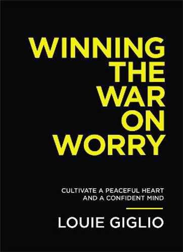 Picture of Winning The War On Worry: Cultivate A Peaceful Heart And A Confident Mind