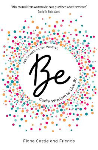 Picture of Be: 365 Devotions For Women: Godly Wisdom To Live By