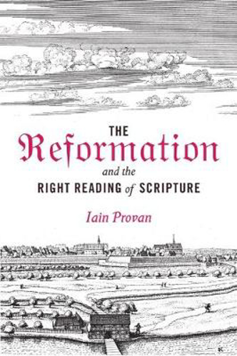 Picture of The Reformation and the Right Reading of Scripture
