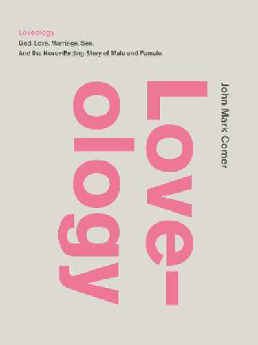 Picture of Loveology: God.  Love.  Marriage. Sex. And The Never-ending Story Of Male And Female.