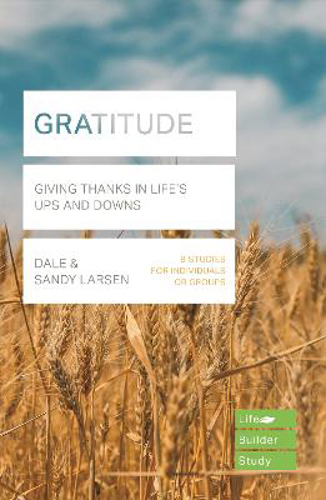 Picture of Gratitude (lifebuilder Bible Study): Giving Thanks In Life's Ups And Downs