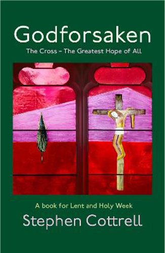 Picture of Godforsaken: The Cross - The Greatest Hope Of All