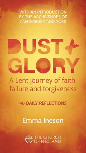 Picture of Dust And Glory Adult Single Copy: 40 Daily Reflections For Lent On Faith, Failure And Forgiveness