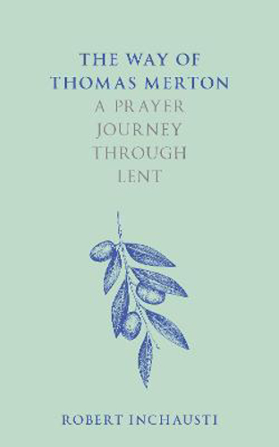 Picture of The Way Of Thomas Merton: A Prayer Journey Through Lent