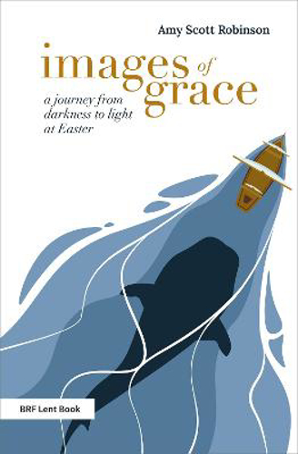 Picture of Images Of Grace: A Journey From Darkness To Light At Easter