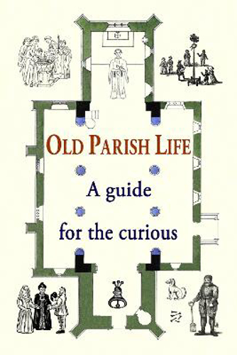Picture of Old Parish Life: A Guide For The Curious