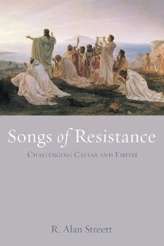 Picture of Songs of Resistance: Challenging Caesar and Empire