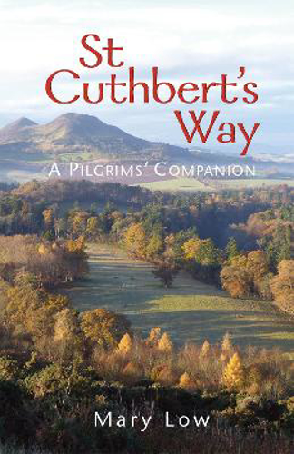Picture of St Cuthbert's Way - 2019 Edition: A Pilgrims' Companion