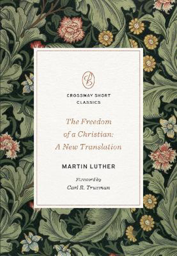 Picture of The Freedom Of A Christian: A New Translation