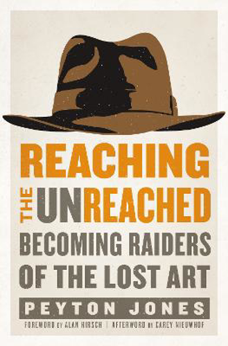 Picture of Reaching The Unreached: Becoming Raiders Of The Lost Art