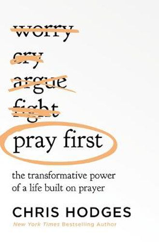Picture of Pray First: The Transformative Power Of A Life Built On Prayer