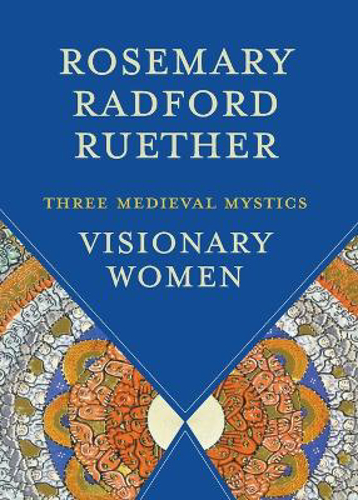 Picture of Visionary Women: Three Medieval Mystics