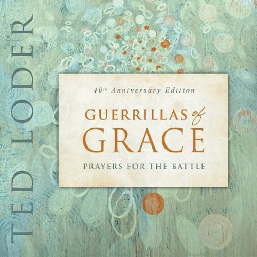Picture of GUERRILLAS OF GRACE: PRAYERS FOR THE BATTLE, 40TH ANNIVERSARY EDITION