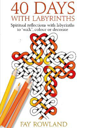 Picture of 40 Days With Labyrinths: Spiritual Reflections With Labyrinths To 'walk', Colour Or Decorate