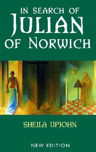 Picture of In Search Of Julian Of Norwich: New Edition