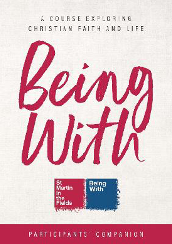 Picture of Being With Course Participants' Companion: A Course Exploring Christian Faith and Life