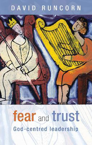 Picture of Fear And Trust: God-centred Leadership