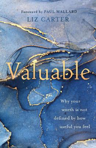 Picture of Valuable: Why Your Worth Is Not Defined By How Useful You Feel