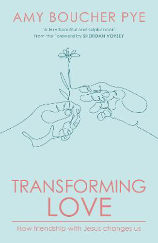 Picture of Transforming Love: How Friendship With Jesus Changes Us