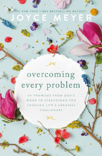 Picture of Overcoming Every Problem: 40 Promises From God's Word To Strengthen You Through Life's Greatest Challenges