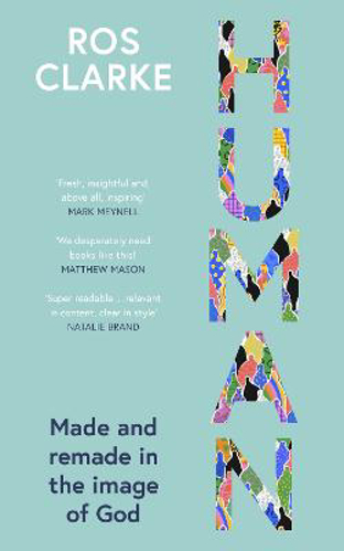 Picture of Human: Made And Remade In The Image Of God