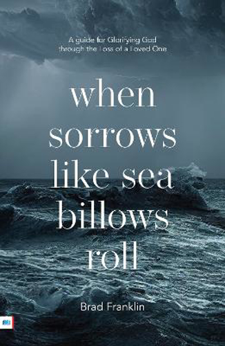 Picture of When Sorrows Like The Sea Billows Roll