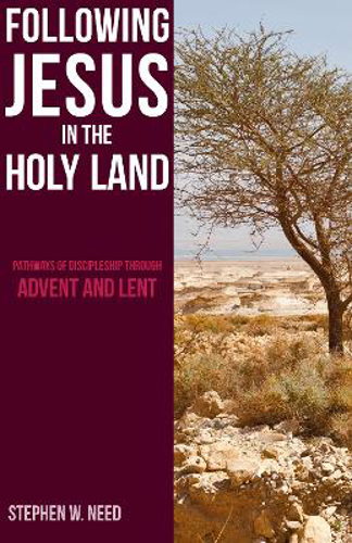 Picture of Following Jesus In The Holy Land: Pathways Of Discipleship Through Advent And Lent