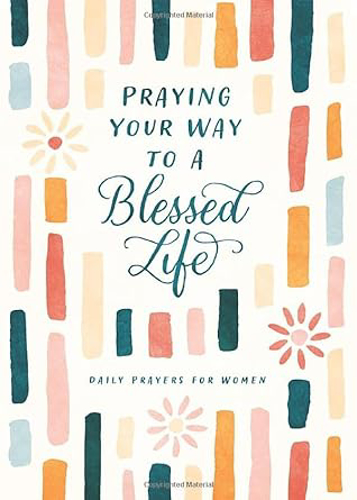 Picture of Praying Your Way To A Blessed Life