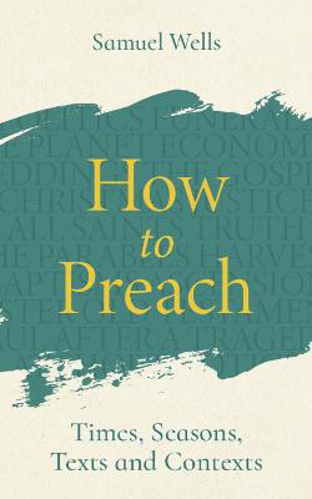 Picture of How To Preach: Times, Seasons, Texts And Contexts