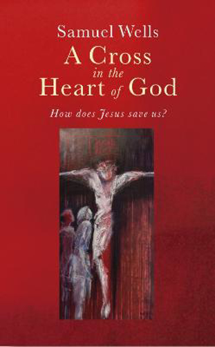 Picture of A Cross In The Heart Of God: Reflections On The Death Of Jesus